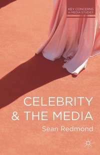 bokomslag Celebrity and the Media
