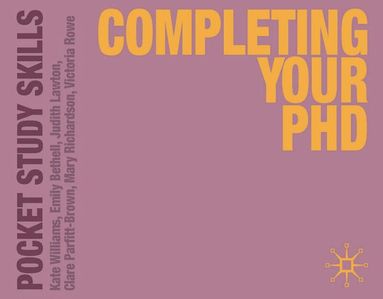 Kate Williams, Emily Bethell, Judith Lawton, Kate Williams - Completing Your PhD, Häftad