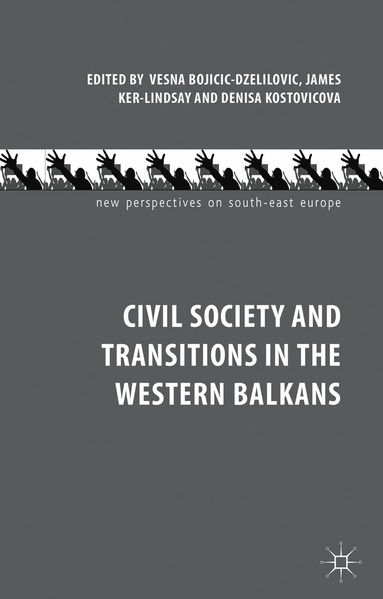 bokomslag Civil Society and Transitions in the Western Balkans