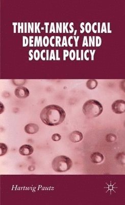Think-Tanks, Social Democracy and Social Policy 1