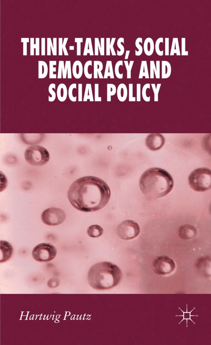 Think-Tanks, Social Democracy and Social Policy 1