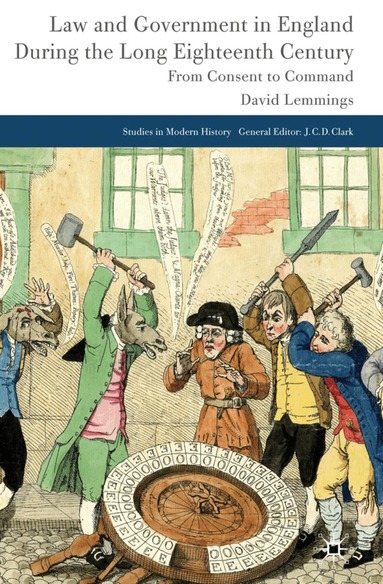 D. Lemmings - Law and Government in England during the Long Eighteenth Century, Inbunden