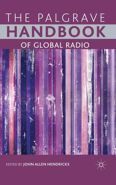 bokomslag The Palgrave Handbook of Global Radio