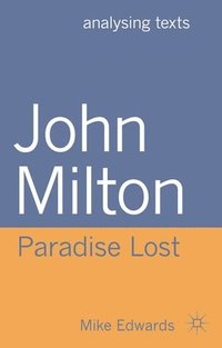bokomslag John Milton: Paradise Lost