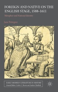 bokomslag Foreign and Native on the English Stage, 1588-1611