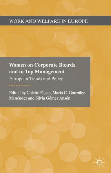 Colette Fagan, Maria González Menèndez, Silvia Gómez Ansón, M. González Menèndez, S. Gómez Ansón - Women on Corporate Boards and in Top Management, Inbunden
