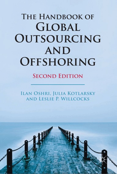 Julia Kotlarsky, Ilan Oshri, Leslie P. Willcocks - Handbook of Global Outsourcing and Offshoring, Inbunden