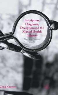 bokomslag Inscription, Diagnosis, Deception and the Mental Health Industry
