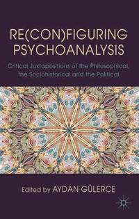 bokomslag Re(con)figuring Psychoanalysis