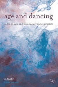 bokomslag Age and Dancing
