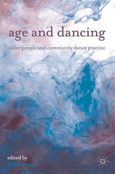 Diane Amans - Age and Dancing, Häftad