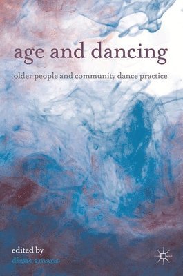 bokomslag Age and Dancing