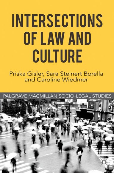 Priska Gisler, Sara Steinert Borella, C. Wiedmer - Intersections of Law and Culture, Inbunden