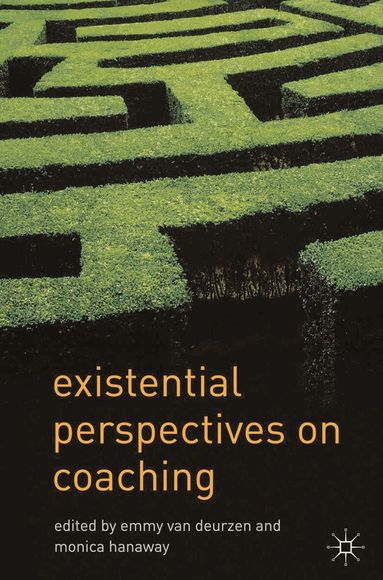 Emmy van Deurzen, Monica Hanaway, Emmy van Deurzen, Monica Hanaway, Emmy Van Deurzen - Existential Perspectives on Coaching, Häftad