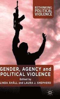 bokomslag Gender, Agency and Political Violence