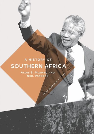 Alois S. Mlambo, Neil Parsons - History of Southern Africa, Inbunden