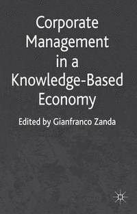 bokomslag Corporate Management in a Knowledge-Based Economy