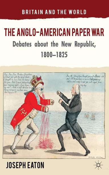 J. Eaton - Anglo-American Paper War, Inbunden