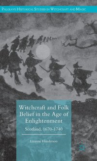 bokomslag Witchcraft and Folk Belief in the Age of Enlightenment