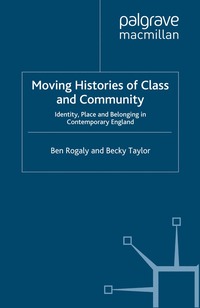 bokomslag Moving histories of class and community - identity, place and belonging in