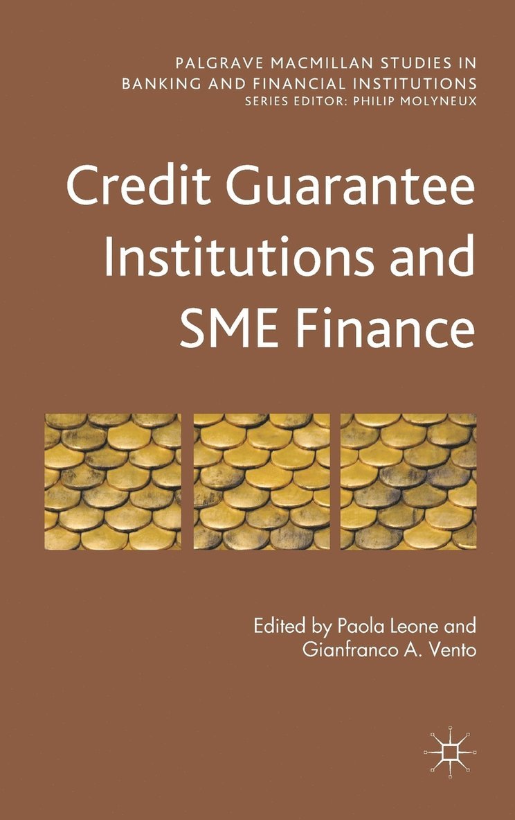 Paola Leone, Gianfranco A. Vento, Gianfranco A Vento, Paola Leone, Gianfranco A. Vento - Credit Guarantee Institutions and SME Finance, Inbunden