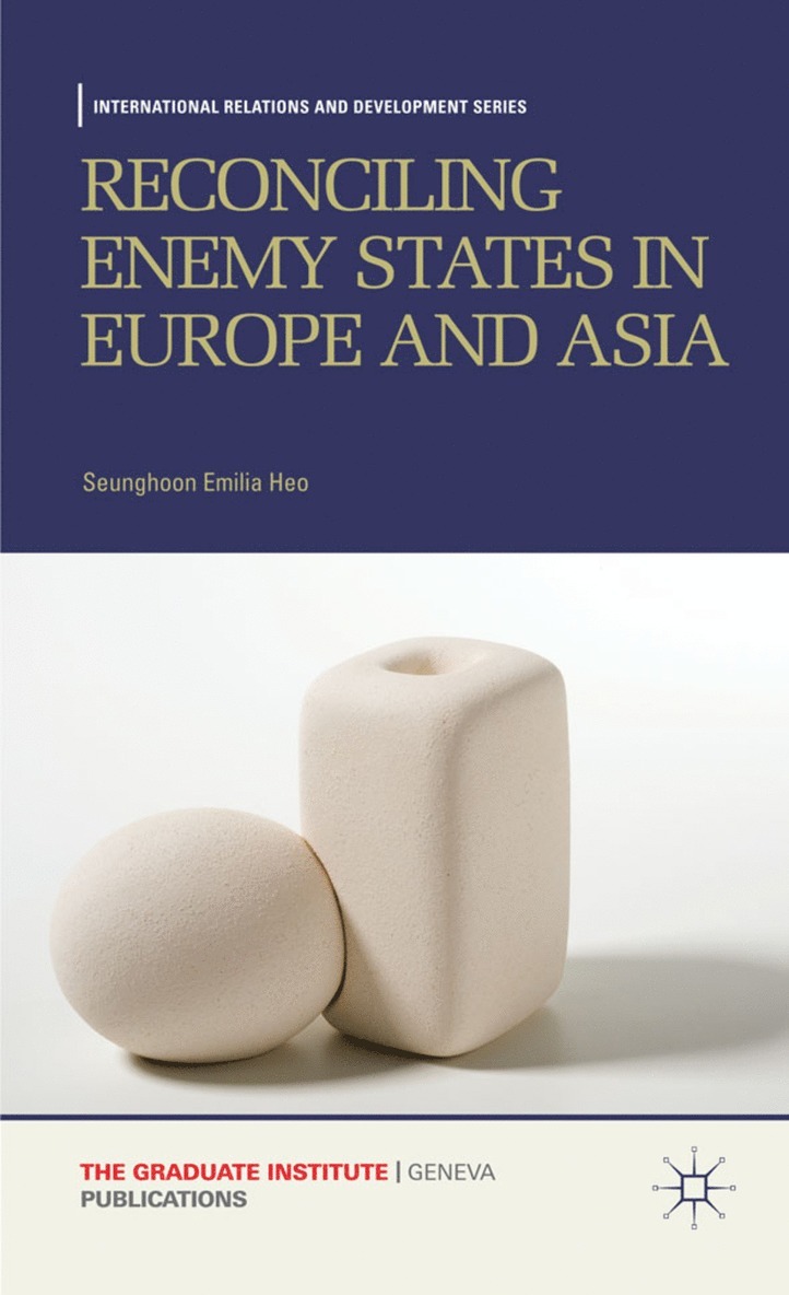 Reconciling Enemy States in Europe and Asia 1