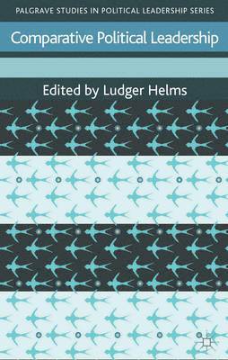 Ludger Helms - Comparative Political Leadership, Inbunden