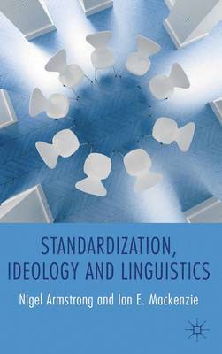 Standardization, Ideology and Linguistics 1