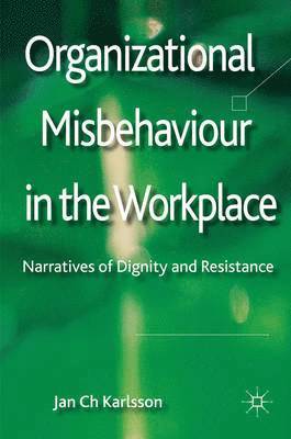 Organizational Misbehaviour in the Workplace 1