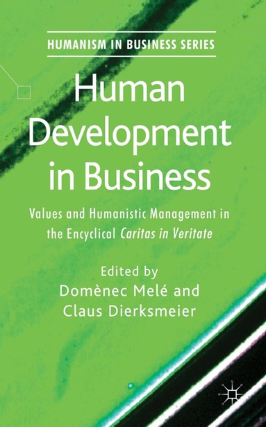 Domènec Melé, C. Dierksmeier - Human Development in Business, Inbunden