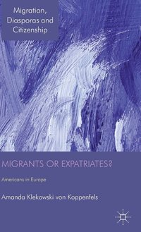 bokomslag Migrants or Expatriates?