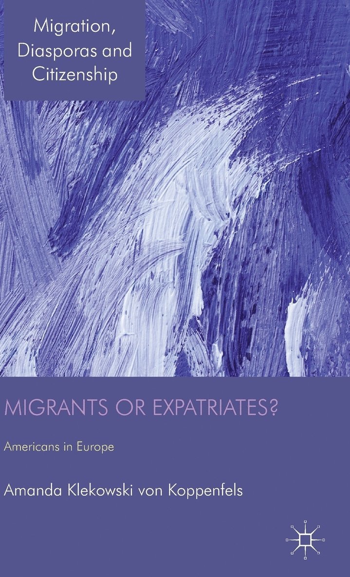 Amanda Klekowski von Koppenfels, Kenneth A. Loparo, Amanda Klekowski Von Koppenfels, Kenneth A Loparo - Migrants or Expatriates?, Inbunden