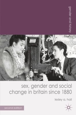 bokomslag Sex, Gender and Social Change in Britain since 1880