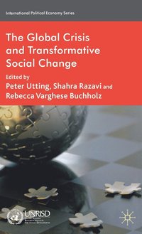 bokomslag The Global Crisis and Transformative Social Change