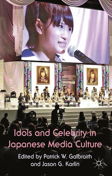 bokomslag Idols and Celebrity in Japanese Media Culture