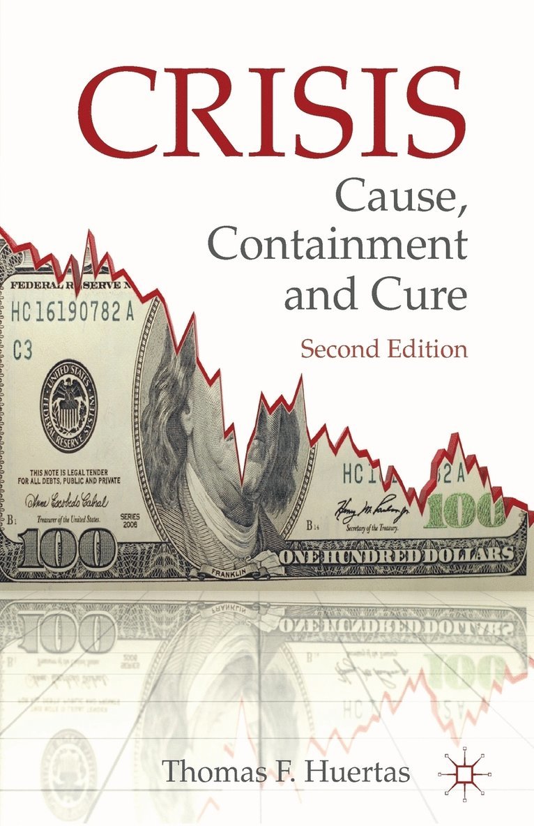 Crisis: Cause, Containment and Cure 1
