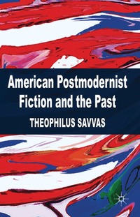 bokomslag American Postmodernist Fiction and the Past