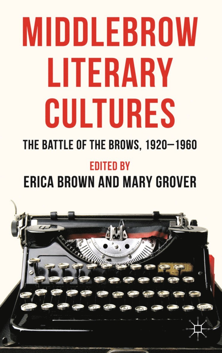 Middlebrow Literary Cultures 1