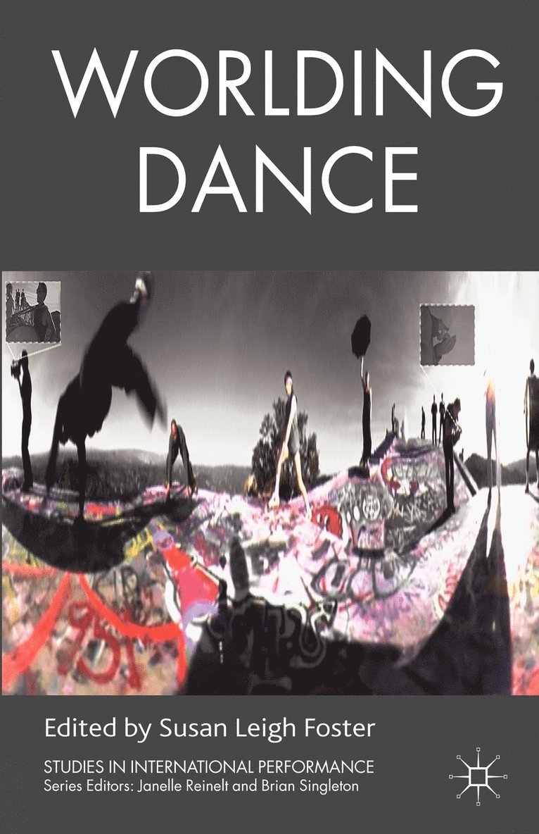 S. Foster, Susan Leigh Foster - Worlding Dance, Häftad