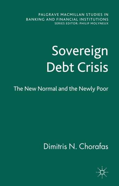 D. Chorafas - Sovereign Debt Crisis, Inbunden