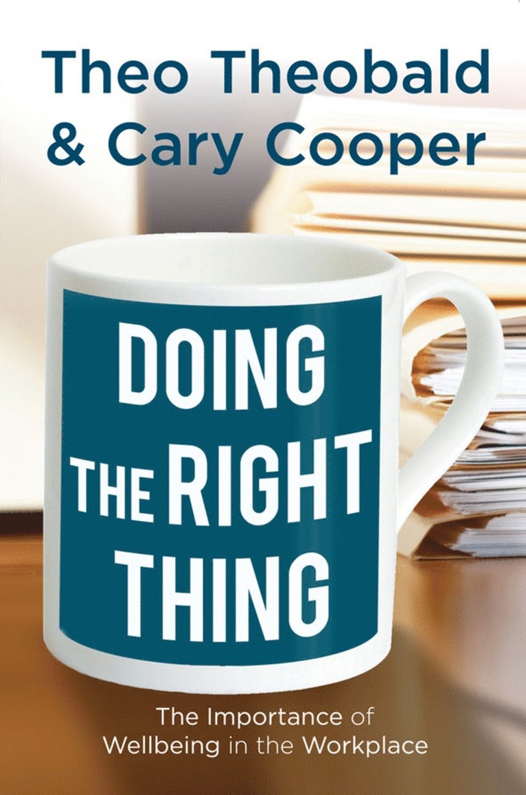 T., C. Cooper, Theo Theobald, Cary L. Cooper - Doing the Right Thing, Häftad