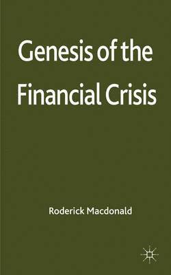 Genesis of the Financial Crisis 1