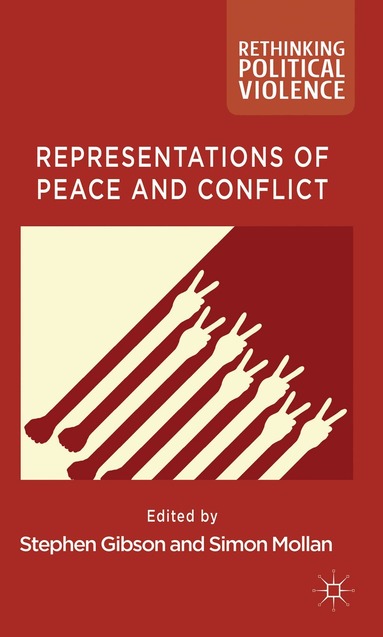 S. Gibson, S. Mollan - Representations of Peace and Conflict, Inbunden