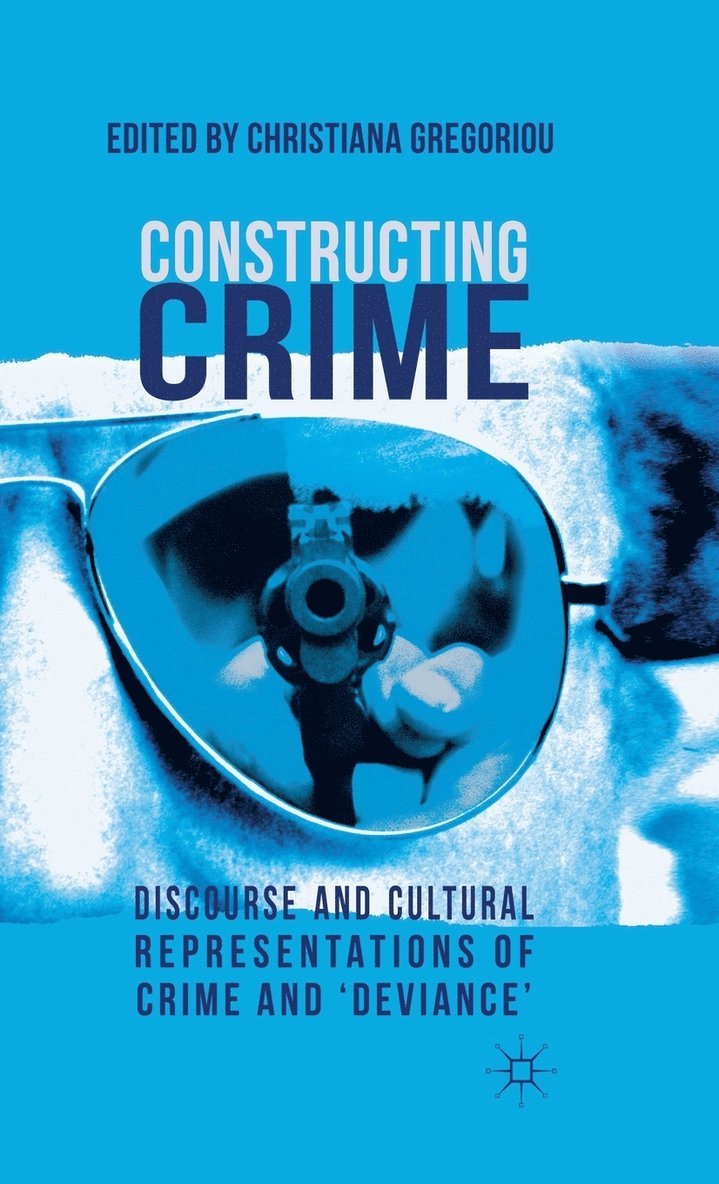 C. Gregoriou, Christiana Gregoriou - Constructing Crime, Inbunden