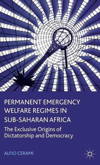 bokomslag Permanent Emergency Welfare Regimes in Sub-Saharan Africa