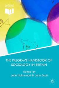 bokomslag The Palgrave Handbook of Sociology in Britain