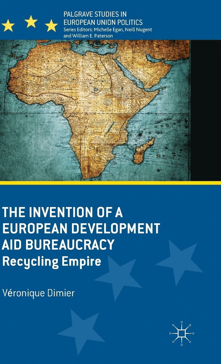 The Invention of a European Development Aid Bureaucracy 1