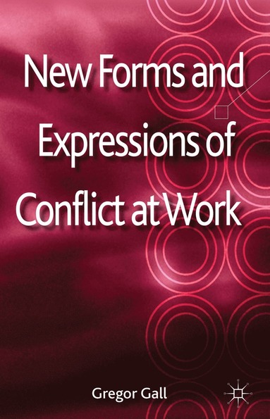 bokomslag New Forms and Expressions of Conflict at Work