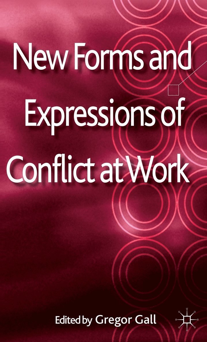 G. Gall, Gregor Gall - New Forms and Expressions of Conflict at Work, Inbunden