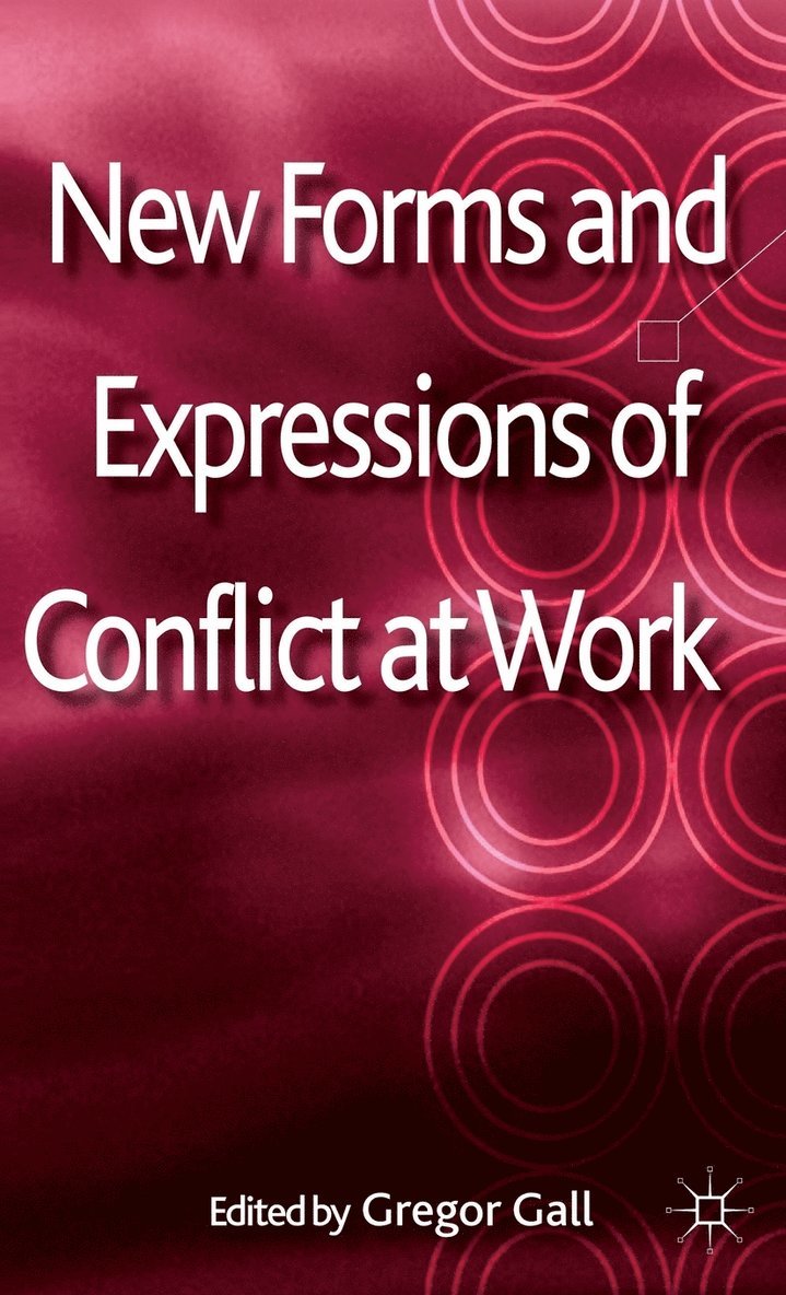 New Forms and Expressions of Conflict at Work 1